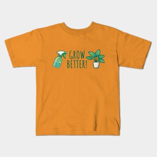 Grow Better! Kids T-Shirt